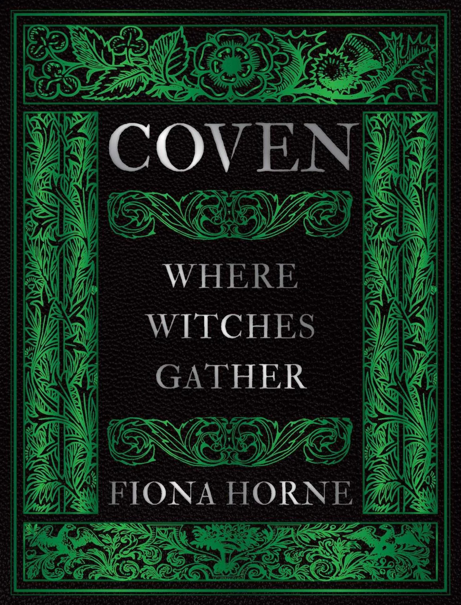 Coven: Where Witches Gather by Fiona Horne